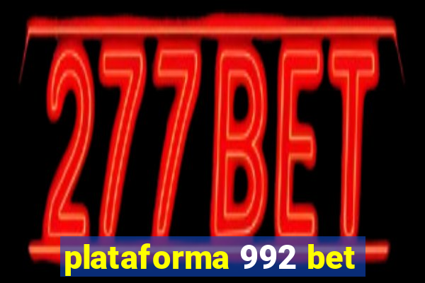 plataforma 992 bet